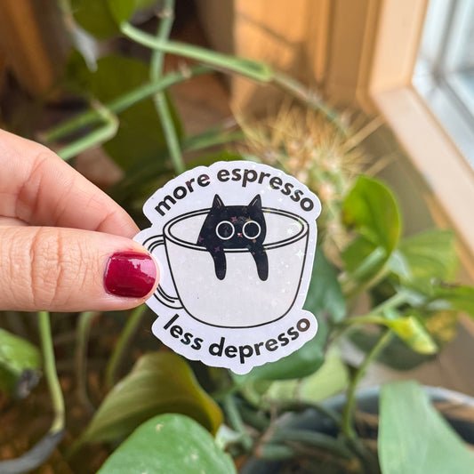 more espresso less depresso sticker