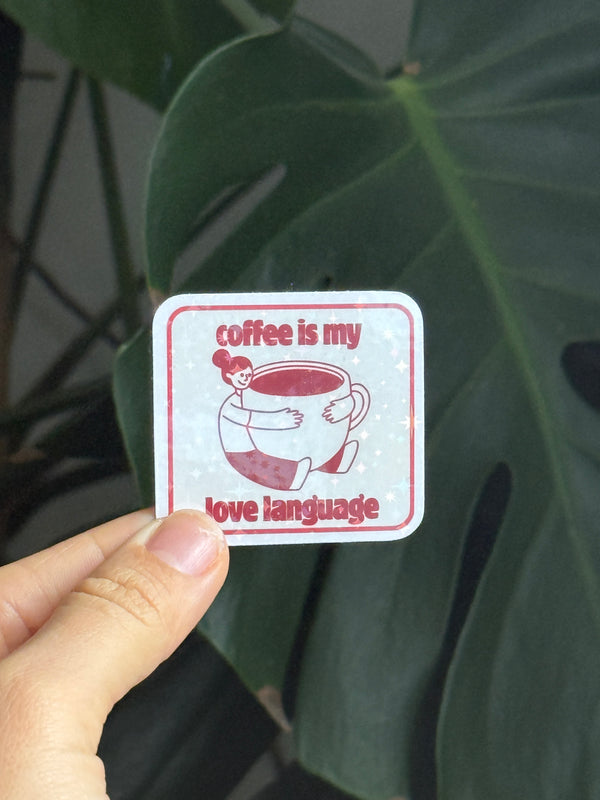 coffee is my love language sticker