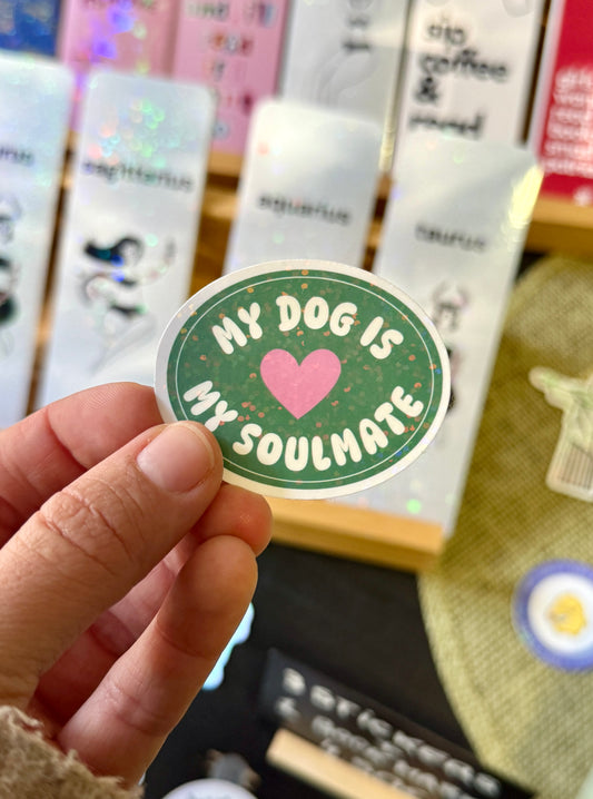 dog is my soulmate sticker