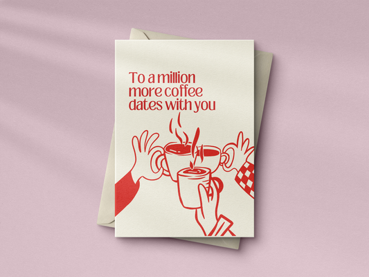 to a million more coffee dates with you card