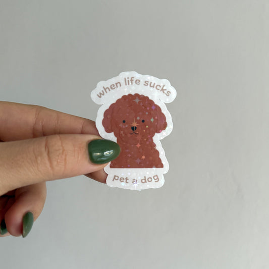 Cute holographic poodle sticker that says "when life sucks, pet a dog". Waterproof, scratch resistant. Perfect for journals, laptops & more